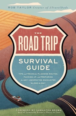 The Road Trip Survival Guide - Tips and Tricks for Planning Routes, Packing Up, and Preparing for Any Unexpected Encounter Along the Way