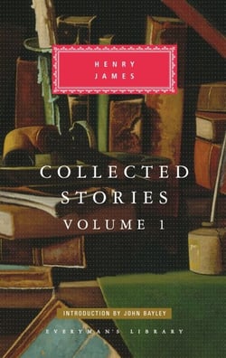 Collected Stories of Henry James - Volume 1; Introduction by John Bayley