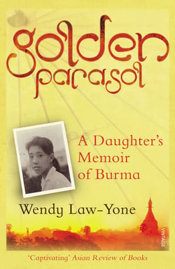 Golden Parasol - A Daughter’s Memoir of Burma