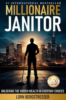 Millionaire Janitor: Unlocking the Hidden Wealth in Everyday Choices