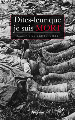 Dites-leur que je suis mort - Roman historique