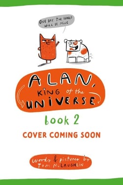 Alan, King of the Universe: Today, I Will Rule All! - Book 2