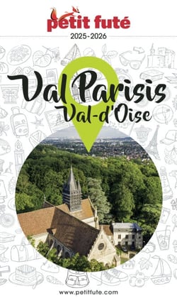 Guide Val Parisis 2024/2025 Petit Futé: Val-d'Oise