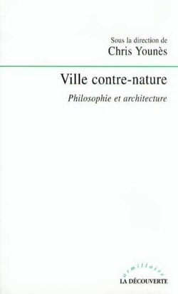 Ville contre-nature - Philosophie et architecture