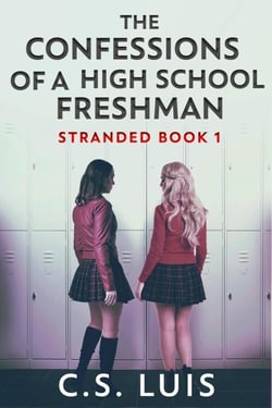The Confessions Of A High School Freshman - Stranded, #1
