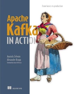Apache Kafka in Action - From basics to production