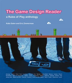 The Game Design Reader - A Rules of Play Anthology