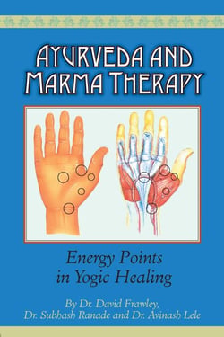 Ayurveda &amp; Marma Therapy: Energy