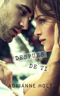 Después de Ti - Idilio, #1