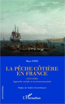 La pêche côtière en France - (1715-1850) - Approche sociale et environnementale