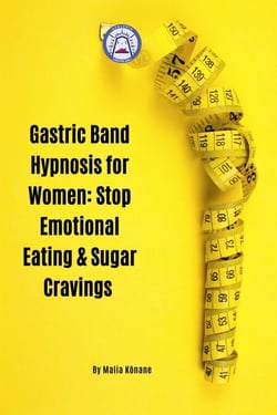 Gastric Band Hypnosis for Women: Stop Emotional Eating &amp; Sugar Cravings