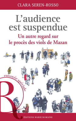L'audience est suspendue - Un autre regard sur le procès des viols de Mazan