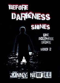 Before Darkness Shines - Book 2 : The Darkness Series - The DARKNESS Series, #2