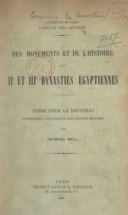 Des monuments et de l'histoire des IIe et IIIe dynasties égyptiennes - Thèse pour le Doctorat