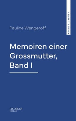 Memoiren einer Grossmutter, Band I