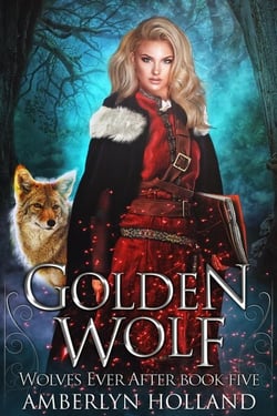 Golden Wolf - Wolves Ever After, #5