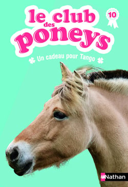 club des poneys t10: un cadeau pour tango