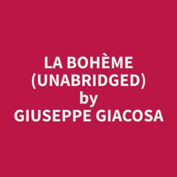La Bohème (Unabridged)