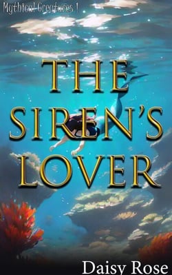 The Siren’s Lover - Mythical Creatures