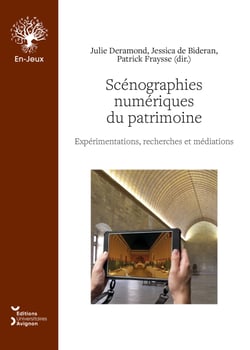Scénographies numériques du patrimoine - Expérimentations, recherches et médiations