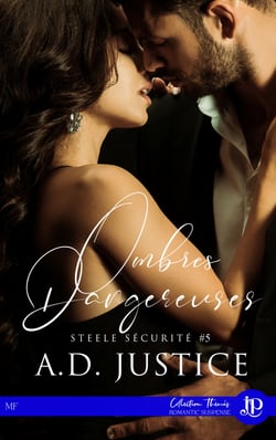 Ombres dangereuses - Steele Sécurité #5