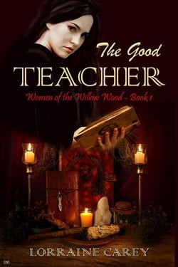 The Good Teacher - Women of the Willow Wood, #1