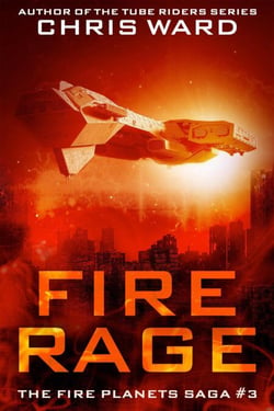 Fire Rage - The Fire Planets Saga, #3