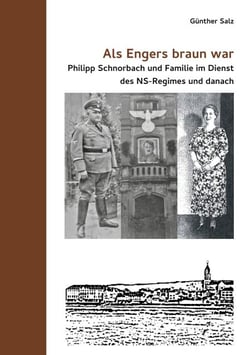 Als Engers braun war - Philipp Schnorbach und Familie im Dienst des NS-Regimes und danach