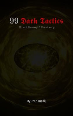 99 Dark Tactics - Mind, Money &amp; Mastery, #2