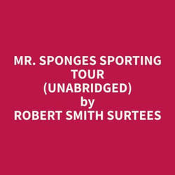 Mr. Sponges Sporting Tour (Unabridged)