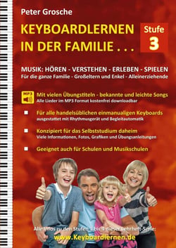 Keyboardlernen in der Familie (Stufe 3) - Der Keyboardkurs für das Selbststudium zu Hause - Keyboardspielen in und mit der ganzen Familie