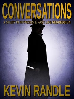 Conversations - A Study in Hypnosis &amp; Past Life Regression