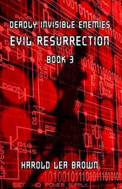 Deadly Invisible Enemies: Evil Resurrection - Deadly Invisible Enemies, #3