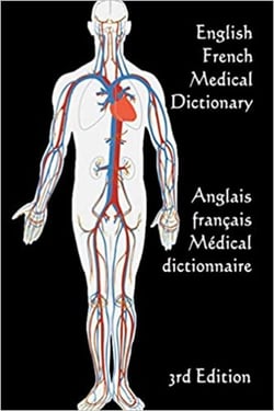 English / French Medical Dictionary: 3rd Edition - Words R Us Bilingual Dictionaries, #87