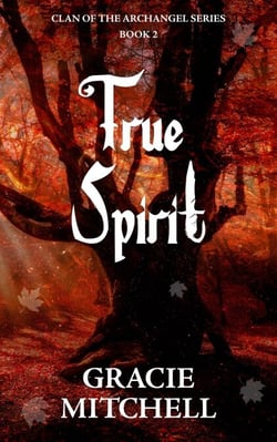 True Spirit - Clan of the Archangel Series, #2