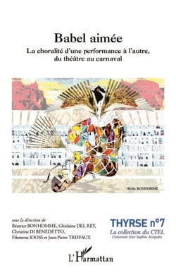 Babel aimée - La choralité d'une performance à l'autre, du théâtre au carnaval