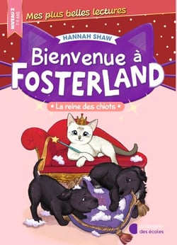 Bienvenue à Fosterland ! - La reine des chiots
