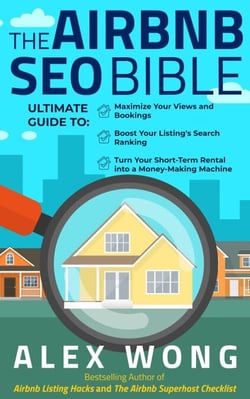 The Airbnb SEO Bible: The Ultimate Guide to Maximize Your Views and Bookings, Boost Your Listing’s Search Ranking, and Turn Your Short-Term Rental into a Money-Making Machine - Airbnb Superhost Blueprint, #3