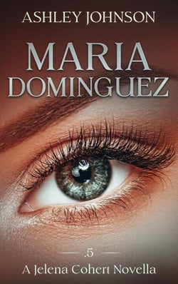 Maria Dominquez Prequel A Jelena Cohert Novella - The Jelena Cohert Novella Series