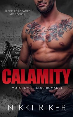 Calamity: Motorcycle Club Romance - Sleepless Spades MC, #4