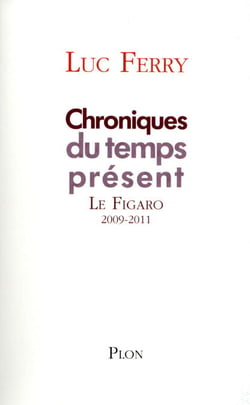 Chroniques du temps présent - Le Figaro, 2009-2011