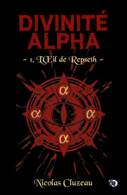 L'Œil de Repseth - Divinité Alpha Tome 1