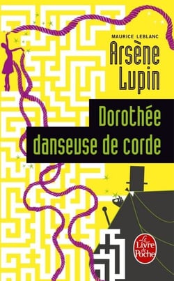 Dorothée danseuse de corde - Arsène Lupin