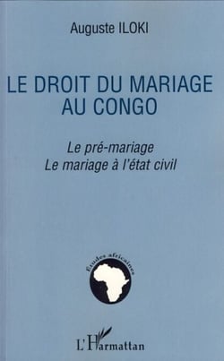 Le droit du mariage au Congo - Le pré-mariage. Le mariage à l'état-civil