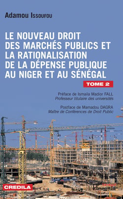 Le nouveau droit des marchés publics et la rationalisation de la dépense publique - au Niger et au Sénégal Tome 2