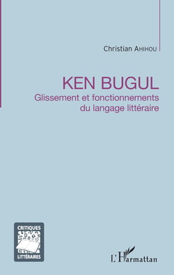 Ken Bugul - Glissement et fonctionnements du langage littéraire