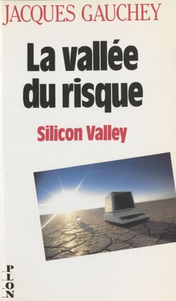 La vallée du risque - Silicon Valley