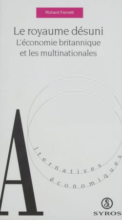 Le Royaume désuni - L'économie britannique et les multinationales