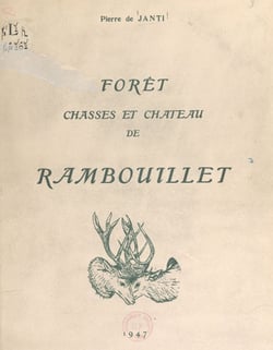 Forêt, chasses et château de Rambouillet