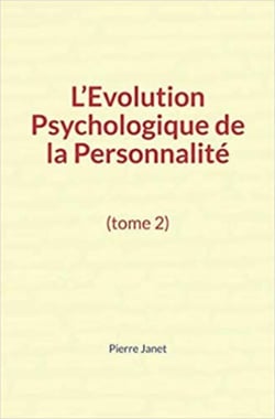 L’évolution psychologique de la personnalité - (tome 2)
